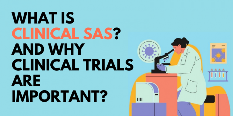 what-is-clinical-sas-and-why-clinical-trials-are-important