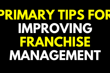 Primary Tips for Improving Franchise Management