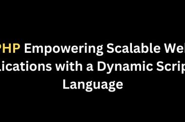 PHP Empowering Scalable Web Applications with a Dynamic Scripting Language