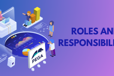 What are the Pega Developer’s Roles and Responsibilities?