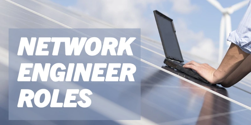 Role of Network Engineers in Modern IT Infrastructure