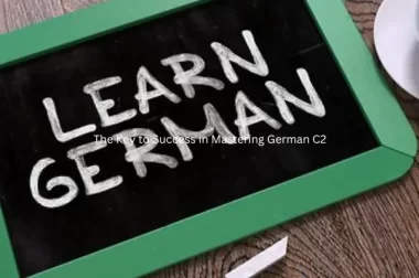 The Key to Success in Mastering German C2